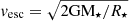 $ {v}_{\mathrm{esc}}=\sqrt{2\mathrm{GM}_\star/{R}_\star} $