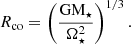$$ \begin{aligned} {R}_{\mathrm{co}} = \left( \frac{\mathrm{G M}_\star }{\Omega _\star ^2} \right)^{1/3}. \end{aligned} $$