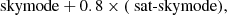 $$ \begin{aligned} \mathrm{skymode}+0.8\times (\text{ sat-skymode}), \end{aligned} $$