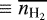 $\equiv \overline{n_{\textrm{H}_2}}$