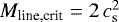$M_{\textrm{line,crit}} = 2\,c_{\textrm{s}}^2$