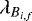 $\lambda_{B_{i,f}}$