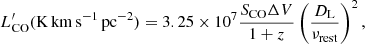$$ \begin{aligned} {L_{\rm CO}^{\prime }}(\mathrm{K\,km\,s^{-1}\,pc^{-2}}) = 3.25\times 10^7 \frac{S_{\rm CO}\Delta V}{1+z} \left( \frac{D_{\rm L}}{\nu _{\rm rest}} \right)^2 ,\end{aligned} $$