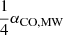 $ \frac{1}{4}\alpha_{\mathrm{CO,MW}} $