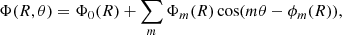 $$ \begin{aligned} \Phi (R,\theta ) = \Phi _0(R) + \sum _m \Phi _m(R) \cos (m \theta - \phi _m(R)) ,\end{aligned} $$