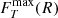 $ F_T^{{\rm{max}}}(R) $