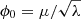$ \phi_0=\mu/\sqrt{\lambda} $