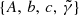 $ \{A,\,b,\,c,\,\tilde\gamma\} $
