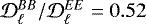 $\mathcal{D}^{BB}_{\ell}/\mathcal{D}_{\ell}^{EE} = 0.52$