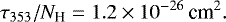 \begin{equation*}\tau_{353}/N_{\textrm{H}} = 1.2 \times 10^{-26}\,\textrm{cm}^2. \end{equation*}
