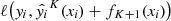 $ \ell\big(y_i, \hat{y_i}^K(\mathbf{\mathit{x}}_{\mathbf{\mathit{i}}}) + f_{K+1}(\mathbf{\mathit{x}}_{\mathbf{\mathit{i}}})\big) $