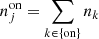 $$ \begin{aligned} n^\mathrm{on}_j = \sum _{k \in \{\mathrm{on}\}} n_k \end{aligned} $$