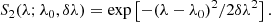 $$ \begin{aligned} S_2(\lambda ;\lambda _0,\delta \lambda ) = \exp \left[-(\lambda -\lambda _0)^2/2\delta \lambda ^2\right]. \end{aligned} $$
