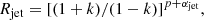 $$ \begin{aligned} R_{\rm jet} = [(1+k)/(1-k)]^{p+\alpha _{\rm jet}}, \end{aligned} $$