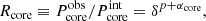 $$ \begin{aligned} R_{\rm core}\equiv P_{\rm core}^\mathrm{obs}/P_{\rm core}^\mathrm{int}=\delta ^{p+\alpha _{\rm core}}, \end{aligned} $$