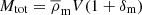 $ M_{\mathrm{tot}}= \overline\rho_{\mathrm{m}} V (1+\delta_{\mathrm{m}}) $