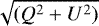 $\sqrt{(Q^2&#x002B;U^2)}$