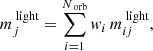 $$ \begin{aligned} m^{{\text{ light}}}_j = \sum \limits _{i=1}^{N_{\text{ orb}}} w_i \, m^{{\text{ light}}}_{ij}, \end{aligned} $$