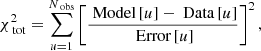 $$ \begin{aligned} \chi ^2_{\text{ tot}} = \sum \limits ^{N_\text{ obs}}_{u=1} \left[ \frac{\text{ Model}\,[u] - \text{ Data}\,[u]}{\text{ Error}\,[u]} \right]^2, \end{aligned} $$