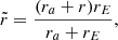 $$ \begin{aligned} \tilde{r}= \frac{(r_a+r)r_E}{r_a+r_E}, \end{aligned} $$