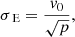 $$ \begin{aligned} \sigma _{\text{ E}} = \frac{v_0}{\sqrt{p}}, \end{aligned} $$