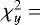 $\chi^2_y = $