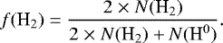 \begin{equation*} f(\textrm{H}_2) = \frac{ 2 \;{\times}\; N(\textrm{H}_2) }{ 2 \;{\times}\; N(\textrm{H}_2) + N(\textrm{H}^0)}. \end{equation*}
