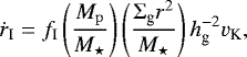 \begin{equation*} \dot r_{\textrm{I}} = f_{\textrm{I}} \left(\frac{M_{\rm{p}}}{M_{\star}} \right) \left(\frac{\Sigma_{\textrm{g}} r^2}{ M_{\star}} \right) h_{\textrm{g}}^{-2} v_{\textrm{K}},\end{equation*}