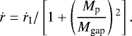 \begin{equation*} \dot r = \dot r_{\textrm{I}}/ \left[1 &#x002B; \left(\frac{M_{\textrm{p}}}{M_{\textrm{gap}}}\right){}^2 \right].\end{equation*}