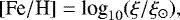 \begin{equation*} [\textrm{Fe}/ \textrm{H}] = \textrm{log}_{10} (\xi / \xi_{\odot}), \end{equation*}