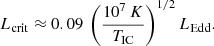 $$ \begin{aligned} L_{\rm crit}\approx 0.09 \ \left(\frac{10^7\mathrm \,K}{T_{\rm IC}}\right)^{1/2} L_{\rm Edd}. \end{aligned} $$