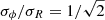 $ \sigma_\phi/\sigma_R=1/\sqrt{2} $
