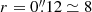 $ r=0{{\overset{\prime\prime}{.}}}12\simeq8 $