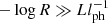 $ -\log R \gg L l_{\mathrm{ph}}^{-1} $