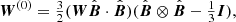 $$ \begin{aligned} {\boldsymbol{W}}^{(0)}&=\tfrac{3}{2}({\boldsymbol{W}}{\hat{\boldsymbol{B}}}\cdot {\hat{\boldsymbol{B}}})({\hat{\boldsymbol{B}}}\otimes {\hat{\boldsymbol{B}}}-\tfrac{1}{3}{\boldsymbol{I}}),\end{aligned} $$
