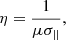 $$ \begin{aligned} \eta =\frac{1}{\mu \sigma _{||}}, \end{aligned} $$