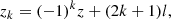 $$ \begin{aligned}&z_k=(-1)^kz+(2k+1)l, \end{aligned} $$