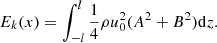 $$ \begin{aligned} E_k(x)=\int _{-l}^l\frac{1}{4}\rho u_0^2(A^2+B^2)\mathrm{d}z. \end{aligned} $$