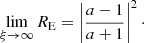 $$ \begin{aligned} \lim _{\xi \rightarrow \infty }R_{\rm E}=\left|\frac{a-1}{a+1}\right|^2\cdot \end{aligned} $$
