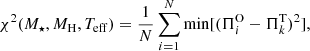 Mathematical equation: $$ \begin{aligned} \chi ^2(M_{\star }, M_{\rm H}, T_{\rm eff})= \frac{1}{N} \sum _{i=1}^{N} \min [(\Pi _i^\mathrm{O}- \Pi _k^\mathrm{T})^2], \end{aligned} $$