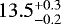 $13.5^{&#x002B;0.3}_{-0.2}$