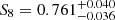 $ S_8=0.761_{-0.036}^{+0.040} $