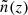 $ \tilde n(z) $