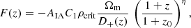 $$ \begin{aligned} F(z) = -A_{\rm IA}C_1\rho _{\rm crit}\frac{\Omega _{\rm m}}{D_+(z)}\,\left(\frac{1+z}{1+z_0}\right)^\eta , \end{aligned} $$