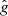 $ \hat{\mathit{g}} $