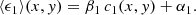 $$ \begin{aligned} \langle \epsilon _{1} \rangle (x,{ y}) = \beta _{1} \, c_{1}(x,{ y}) + \alpha _{1}. \end{aligned} $$