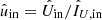 $ \hat{u}_{\mathrm{in}} = \hat{U}_{\mathrm{in}} / \hat{I}_{U,\mathrm{in}} $