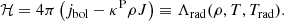 Mathematical equation: $$ \begin{aligned} \mathcal{H} = 4 \pi \left( j_{\rm bol} - \kappa ^\mathrm{P} \rho J \right) \equiv \Lambda _{\rm rad} (\rho , T, T_{\rm rad}). \end{aligned} $$