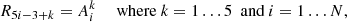 Mathematical equation: $$ \begin{aligned}&R_{5i - 3 + k} = A^k_i \quad \, \text{ where} \ k = 1 \ldots 5 \ \text{ and} \ i = 1 \ldots N , \end{aligned} $$
