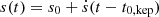 $ s(t)=s_0 + \dot{s}(t-t_{\mathrm{0,kep}}) $